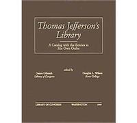 Thomas Jefferson's Library a Catalog With the Entries in His Own Order Douglas L. Wilson, Thomas Jefferson (Auteur)