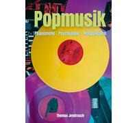 Thomas Jendrosch Popmusik: Phänomene - Psychologie - Perspektiven (Poche)
