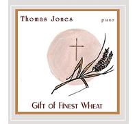 Thomas Jones - Gift of Finest Wheat