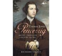 Thomas Jones of Pencerrig Artist Traveller Country Squire by Richard Veasey Richard Veasey (Auteur)