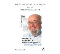 Thomas Keneally's Career And The Literary Machine