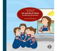 Thomas Köhler-S Lia und das R-Team: Ein Bilderbuch über Resilienz für El (Relié)