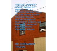 THOMAS LEADERSHIP NEXUS™ COMMUNITY MEMORY JUSTICE TRAINING MANUAL™ Using GIS, Oral History, Trauma-Informed Research, Artificial Intelligence, ... to Build the Beloved Community Volume I