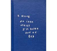 Thomas Lelu I Have No Idea What I Am Doing Out Of My Bed