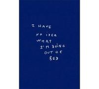 Thomas Lelu I Have No Idea What I Am Doing Out Of My Bed /anglais - Thomas Lelu - Rvb Books - relié - Monographie