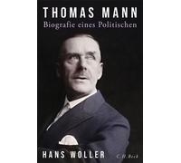 Thomas Mann Biografie eines Politischen - Hans Woller - C.H.Beck - ebook (ePub) - Livre