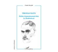 Thomas Mann – Déclin et épanouissement dans Les Buddenbrook – L'Harmattan