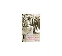 Thomas Mann, Der Amerikaner