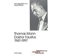 Thomas Mann, Doktor Faustus, 1947-1997