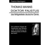 Thomas Mann Doktor Faustus Das Fehlgeleitete Deutsche Genie