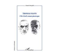 Thomas Mann – Félix Krull – Roman picaresque – Broché (L'Harmattan)