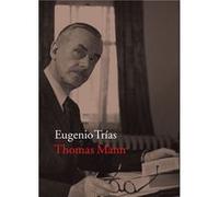 Thomas Mann - [Livre en VO] Trias Sagnier, Eugenio (Auteur)