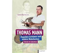 Thomas Mann: Populäre Irrtümer und andere Wahrheiten (Irrtümer und Wahrheiten)