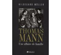 THOMAS MANN - UNE AFFAIRE DE FAMILLE