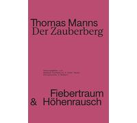 Thomas Manns ,Der Zauberberg: Fiebertraum und Höhenrausch