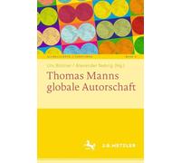 Thomas Manns globale Autorschaft