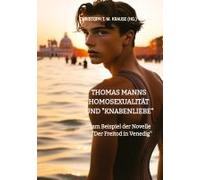 Thomas Manns Homosexualität Und "Knabenliebe
