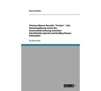 Thomas Manns Novelle "Tristan" - Die Namensgebung Sowie Die Auseinandersetzung Zwischen Schriftsteller Spinell Und Großkaufmann Klöterjahn
