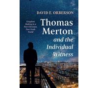Thomas Merton And The Individual Witness