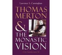 Thomas Merton and the Monastic Vision, Library of Religious Biography Series Lawrence S. Cunningham (Auteur)
