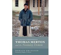 Thomas Merton And The Noonday Demon