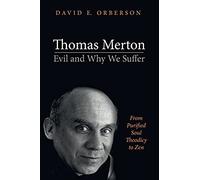 Thomas Merton-Evil And Why We Suffer