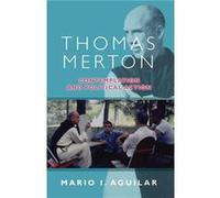 Thomas Merton - Mario I. Aguilar - SPCK Publishing - Livre en Anglais - Paperback Mario I. AguilarMario I. Aguilar (Auteur)
