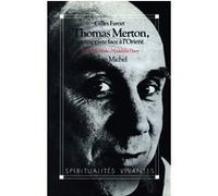 Thomas Merton : Un trappiste face à l'Orient