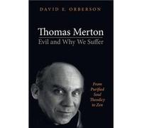 Thomas MertonEvil and Why We Suffer - David E. Orberson - Wipf and Stock Publishers - Livre en Anglais David E. OrbersonDavid E. Orberson (Auteur)