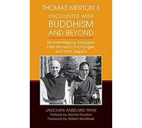 Thomas Merton's Encounter With Buddhism And Beyond