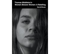 Thomas Middleton's Women Beware Women
