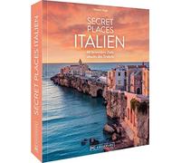 Thomas Migge Reisebildband Geheimtipps Italien - Secret Places Italien: (Relié)