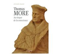 Thomas More (1478-1535) - Au Risque De La Conscience