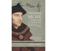 Thomas More: A Portrait of Courage