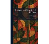 Thomas More and His Utopia: With a Historical Introduction