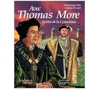 Thomas More - Apôtre De La Conscience