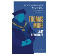 Thomas More, l'art de diriger - François-Daniel Migeon - Salvator - broché - Etude