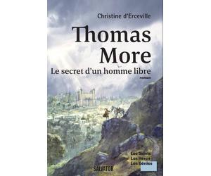 Thomas More, le secret d'un homme libre