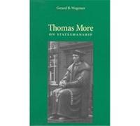 Thomas More on Statesmanship Gerard B. Wegemer (Auteur)