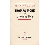 Thomas More Ou L' Homme Libre