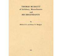 Thomas Mudgett of Salisbury, Massachusetts and His Descendants