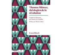 Thomas Münzer, théologien de la révolution - Ernst Bloch - Amsterdam Eds - broché - Essai
