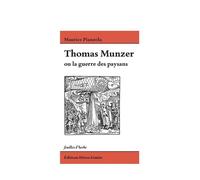 Thomas Munzer ou la guerre des paysans - Maurice Pianzola - Heros-Limite Eds - broché - Essai