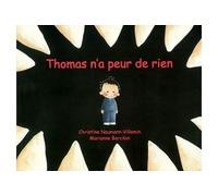 Thomas n a peur de rien - Marianne Barcilon - Ecole Des Loisirs - broché - Album jeunesse dès 3 ans