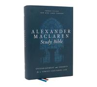 Thomas Nelson - Alexander Maclaren Study Bible Encouragement and Insi - G245z