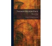 Thomas Nelson Page: A Memoir of a Virginia Gentleman