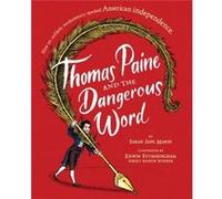 Thomas Paine and the Dangerous Word by Sarah Jane Marsh Sarah Jane Marsh (Auteur)