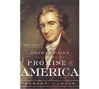 Thomas Paine And the Promise of America Harvey J. Kaye (Auteur)