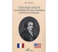 Thomas Paine Le combattant des deux révolutions américaine et française - Maurice Ezran - L'harmattan - broché - Biographie