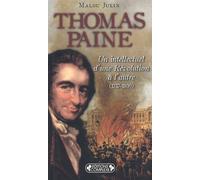Thomas Paine : Un intellectuel d'une Révolution à l'autre (1737-1809)